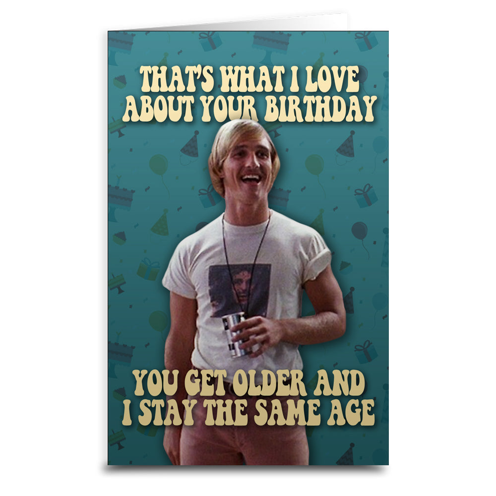 Dazed and Confused Birthday Card