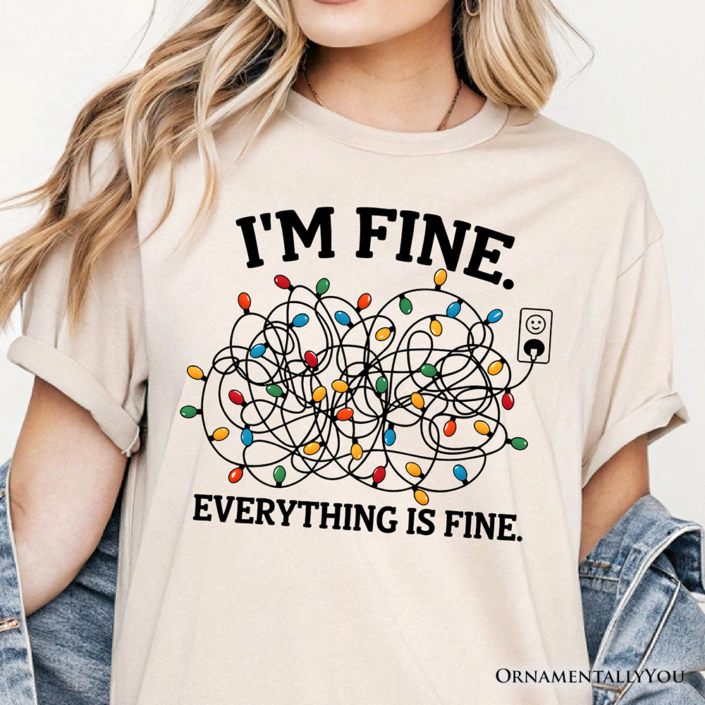 I’m Fine Christmas Lights T‑Shirt, Funny Holiday Humor Tee for Stressed Festive People