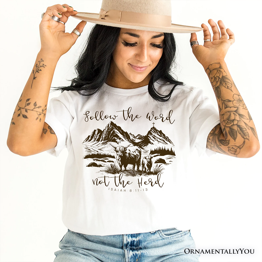 Highland Cow Isaiah 8:11-13 Christian T-Shirt, Follow the Word Not the Herd Bible Verse Western Tee