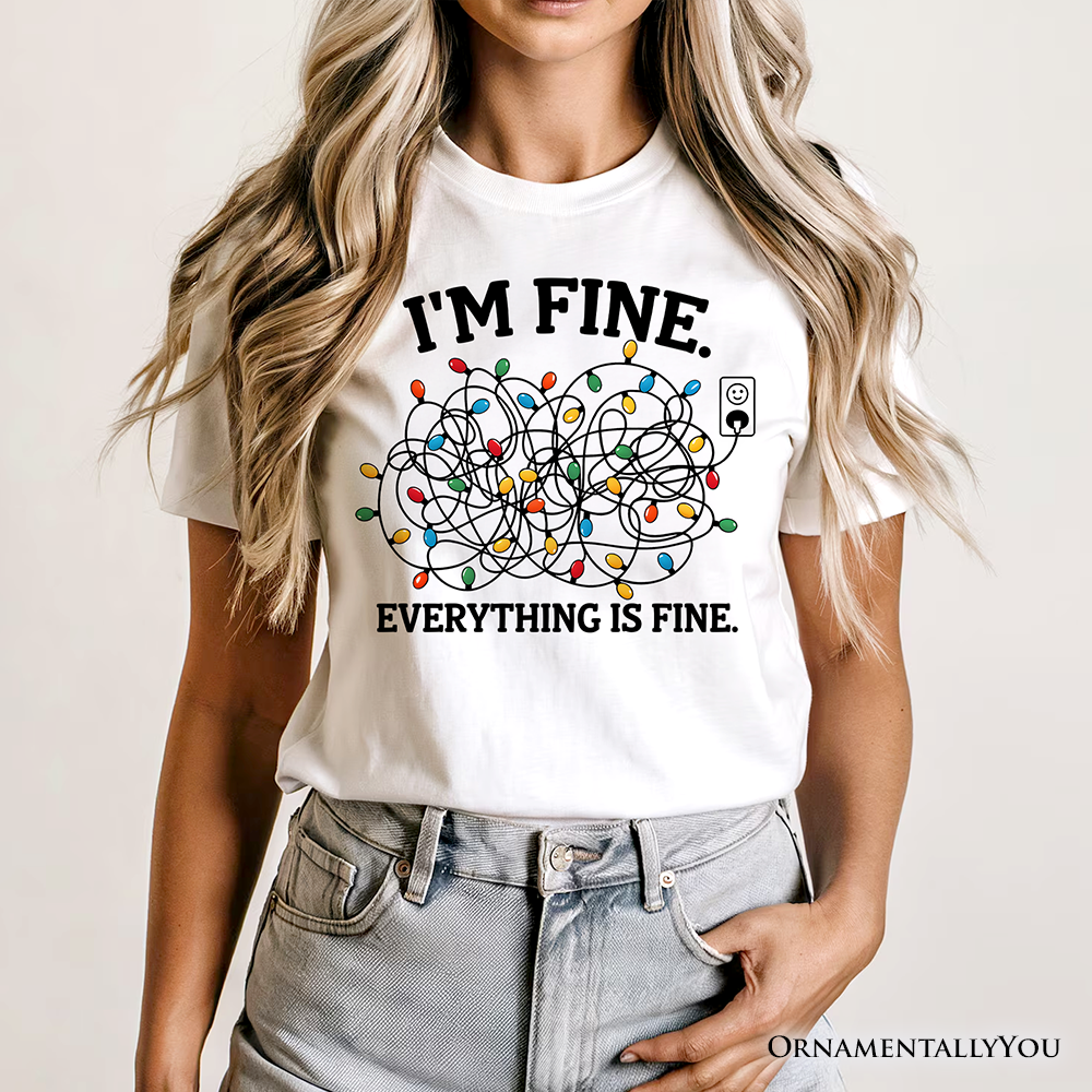 I’m Fine Christmas Lights T‑Shirt, Funny Holiday Humor Tee for Stressed Festive People