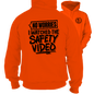 Watched the Safety Videos - Safety Hi-Vis Hoodie Workwear