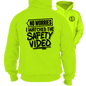 Watched the Safety Videos - Safety Hi-Vis Hoodie Workwear
