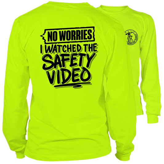Watched The Safety Videos- Long Sleeve Safety Yellow Hi-Vis T-Shirt