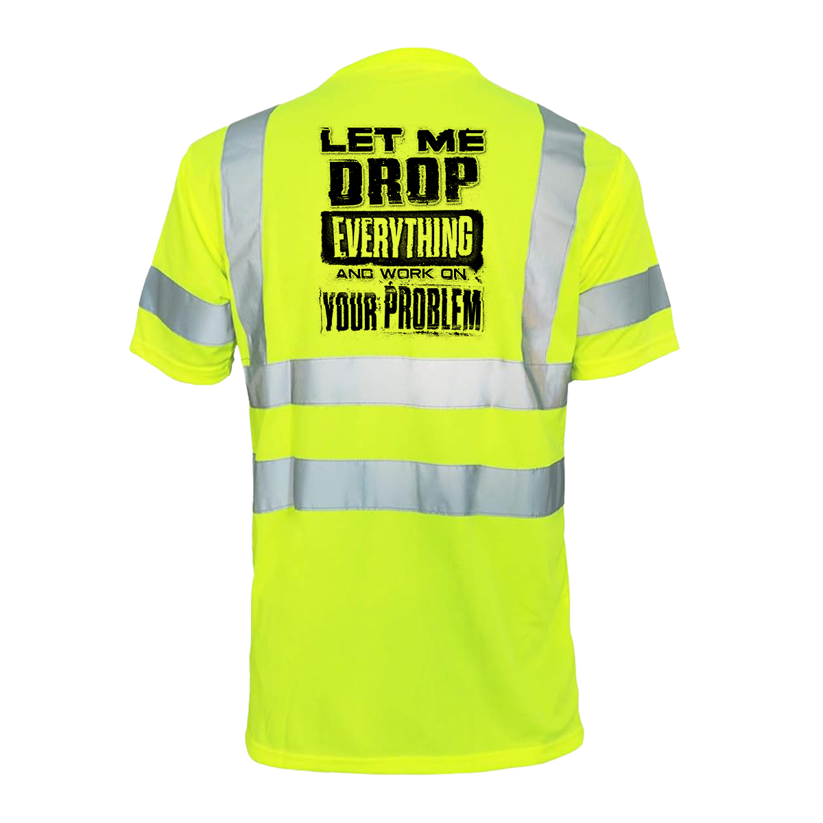 Drop everything- Reflective Safety T-Shirt