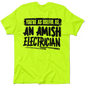 Amish Electrician - Safety Yellow Hi-Vis T-Shirt