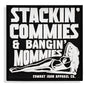 Stackin' Commies & Bangin' Mommies PVC Patch