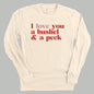 I Love You A Bushel And A Peck And A Hug Around The Neck