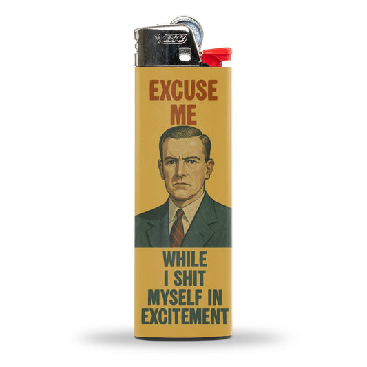 Excuse Me While I Sh-t Myself Lighter
