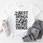 Best Things in Life Are Not Things T‑Shirt, Inspirational Quote Tee for Grateful People