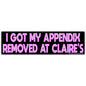 I Got My Appendix Removed at Claire's Sticker