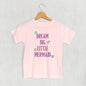 Dream Big Little Mermaid (Kids)