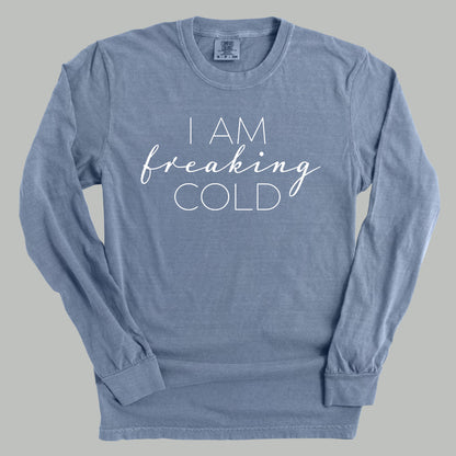 I Am Freaking Cold