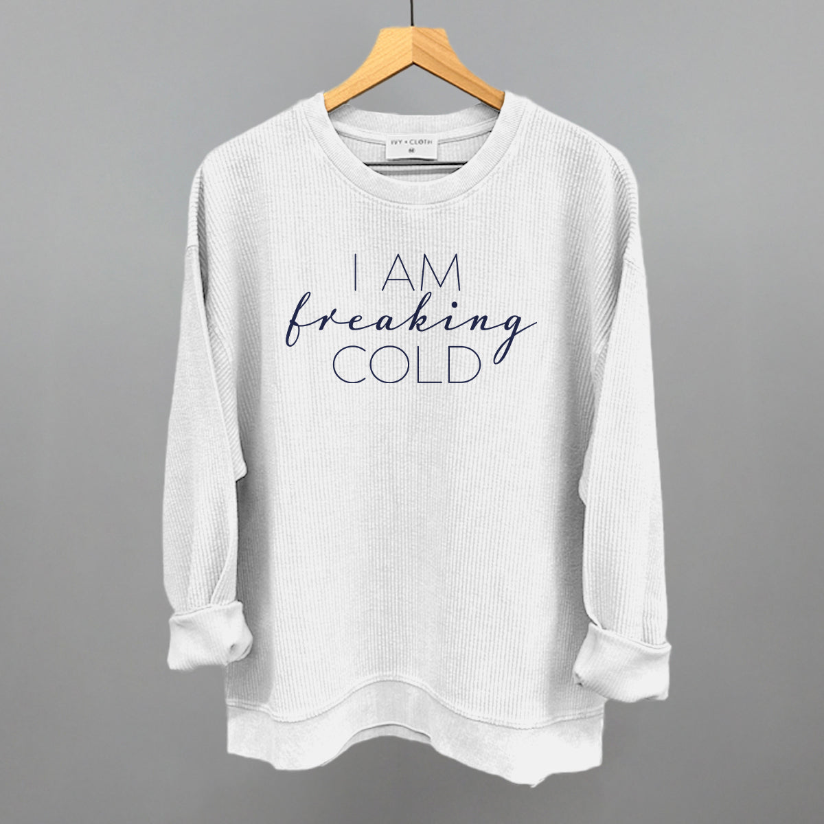 I Am Freaking Cold