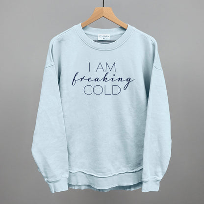 I Am Freaking Cold