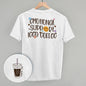 Emotional Support Iced Coffee (Back Print)