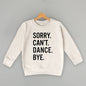 Sorry Can't Dance Bye (Kids)