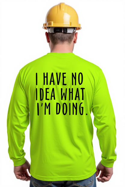 No Idea What I'm Doing - Safety Yellow Hi-Vis T-Shirt