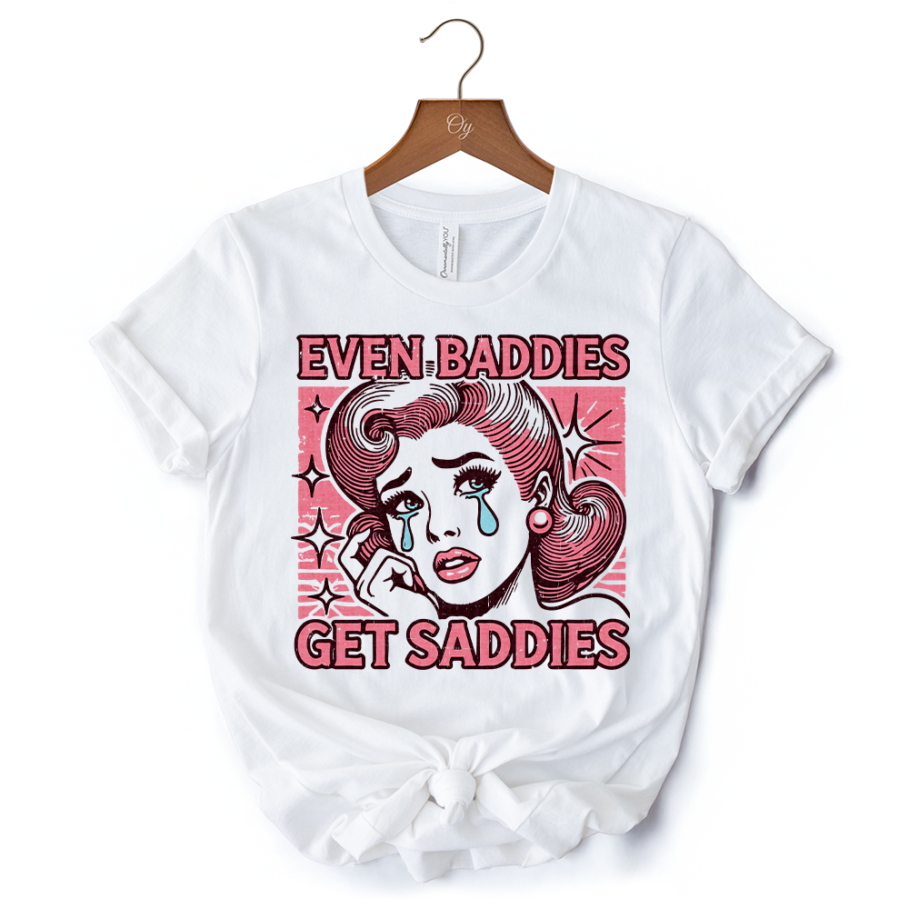 Even Baddies Get Saddies T-Shirt, Retro Crying Girl Pop Art White Tee for Stylish and Emotional Women