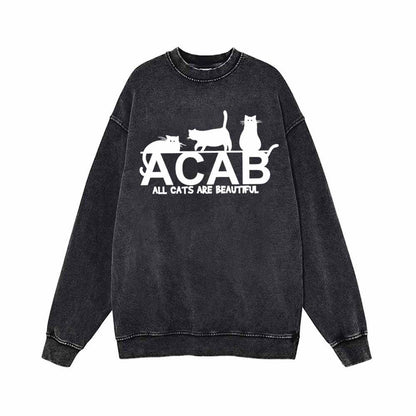 ACAB All Cats Are Beautiful Vintage Washed Sweatshirt
