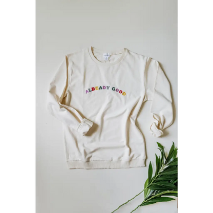 Already Good Embroidered Pullover | FREE SHIPPING