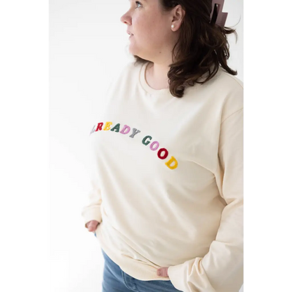 Already Good Embroidered Pullover | FREE SHIPPING