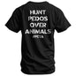 Hunt Pedos Over Animals Men's T-Shirt