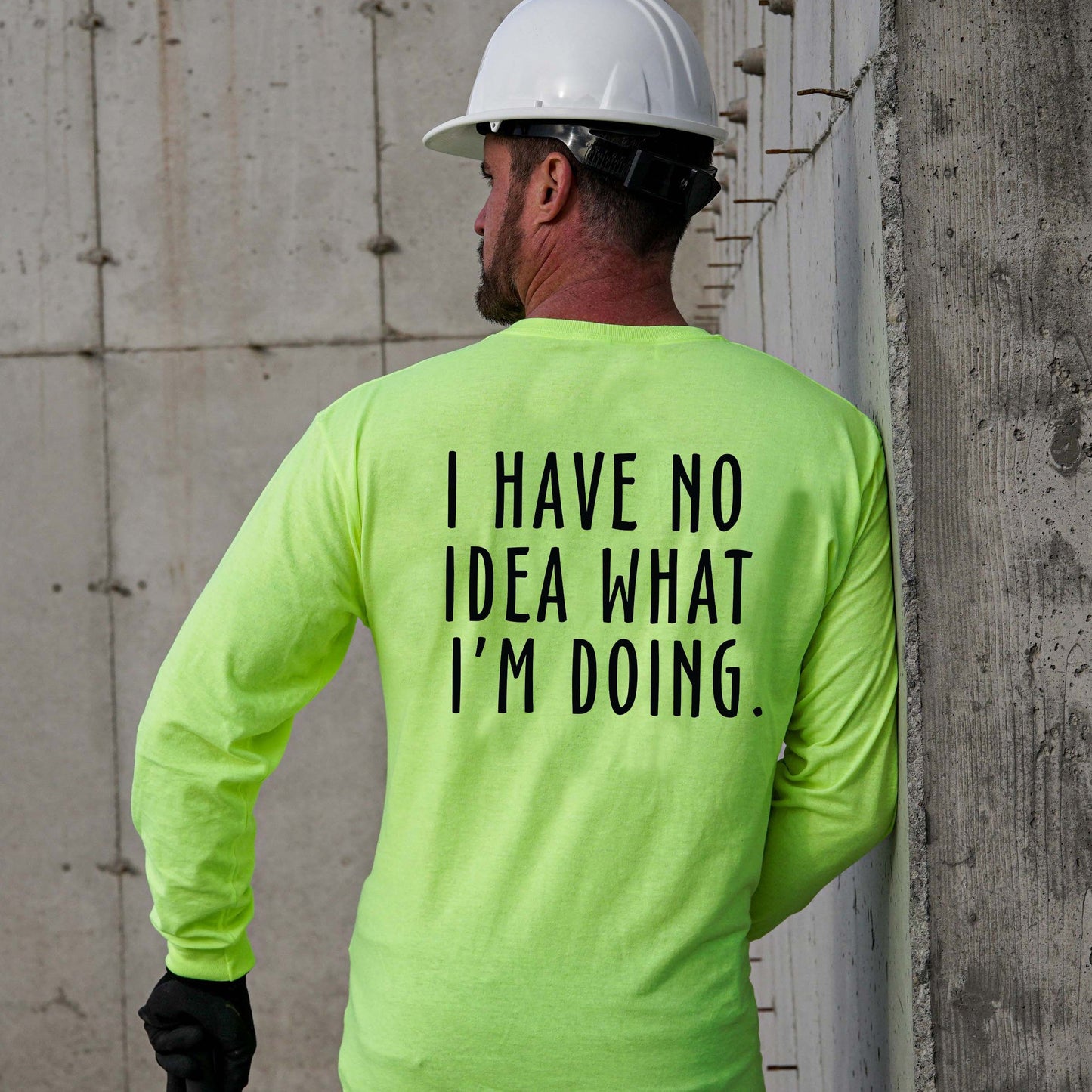 No Idea What I'm Doing- Long Sleeve Safety Hi-Vis T-Shirt