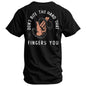 Don't Bite The Hand That Fingers You Men's T-Shirt
