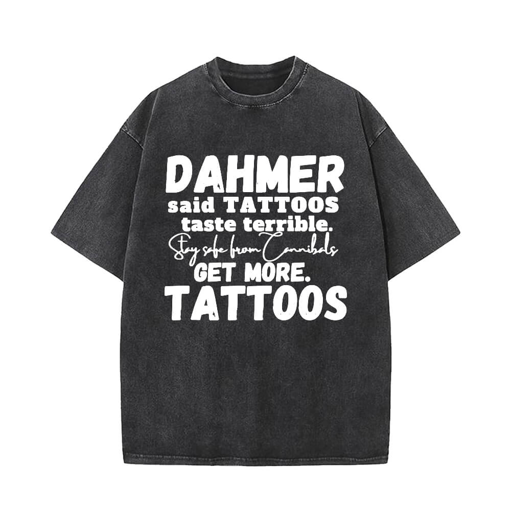 Dahmer Said Tattoos Taste Terrible Short Sleeve T-shirt