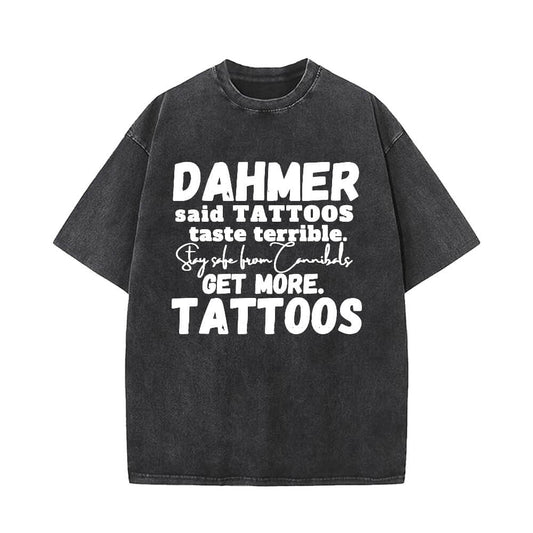 Dahmer Said Tattoos Taste Terrible Short Sleeve T-shirt