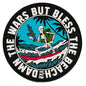 Damn The Wars But Bless The Beach Surfer PVC Patch