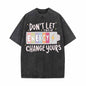Don’t Let Their Energy Change Yours Vintage Washed T-shirt