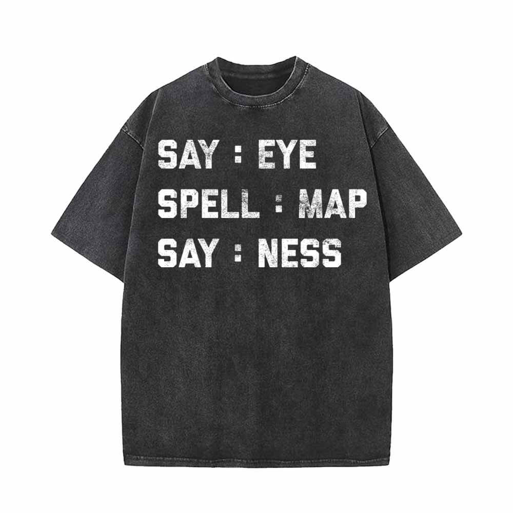 Eye Map Ness Offensive Funny T-shirt