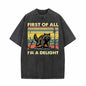 First Of All I’m A Delight Vintage Washed T-shirt