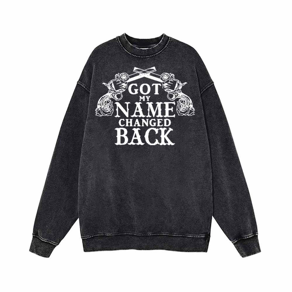 Got My Name Changed Back Vintage washed Hoodie Sweatshirt