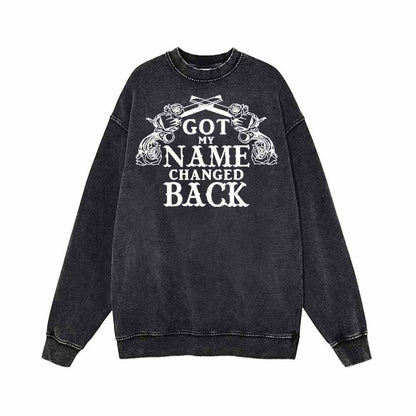 Got My Name Changed Back Vintage washed Hoodie Sweatshirt