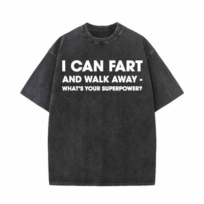 I Can Fart And Walk Away Short Sleeve T-shirt