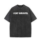 I Eat Gravel Vintage Washed T-shirt