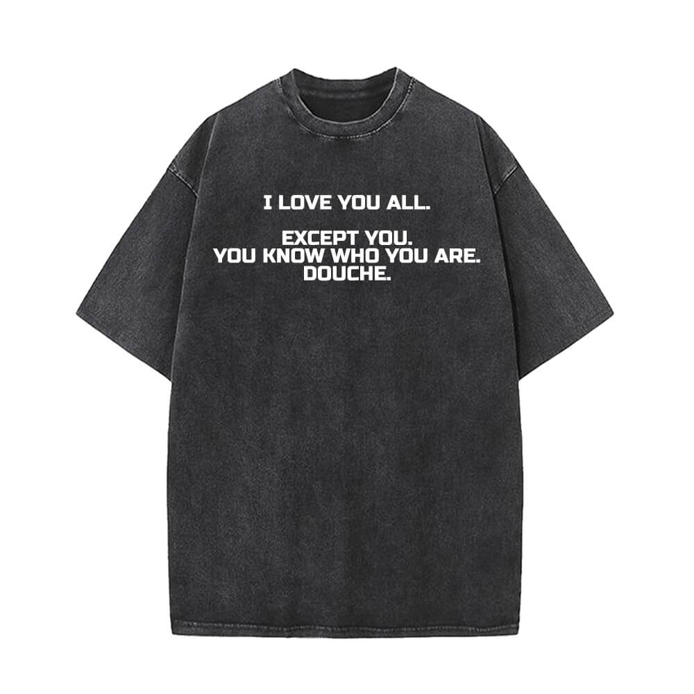 I Love You All Vintage Washed T-shirt