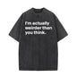 I’m Actually Weirder Vintage Washed T-shirt