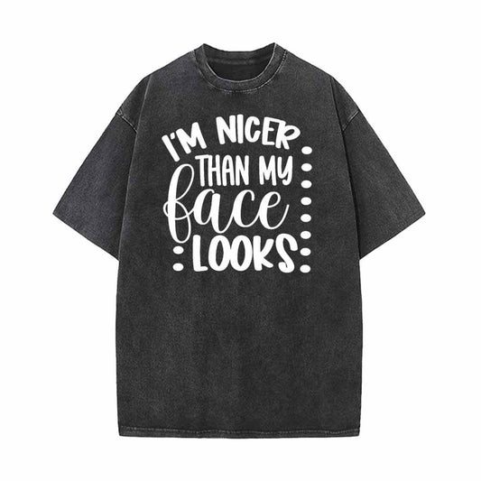 I'm Nicer Than My Face Looks Vintage Washed T-shirt