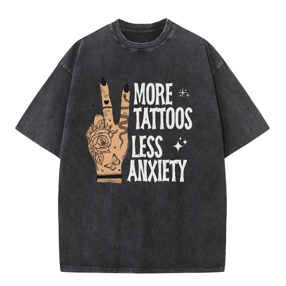 More Tattoos Less Anxiety Vintage Washed T-shirt
