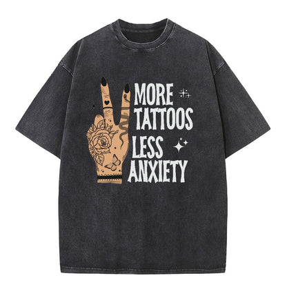 More Tattoos Less Anxiety Vintage Washed T-shirt