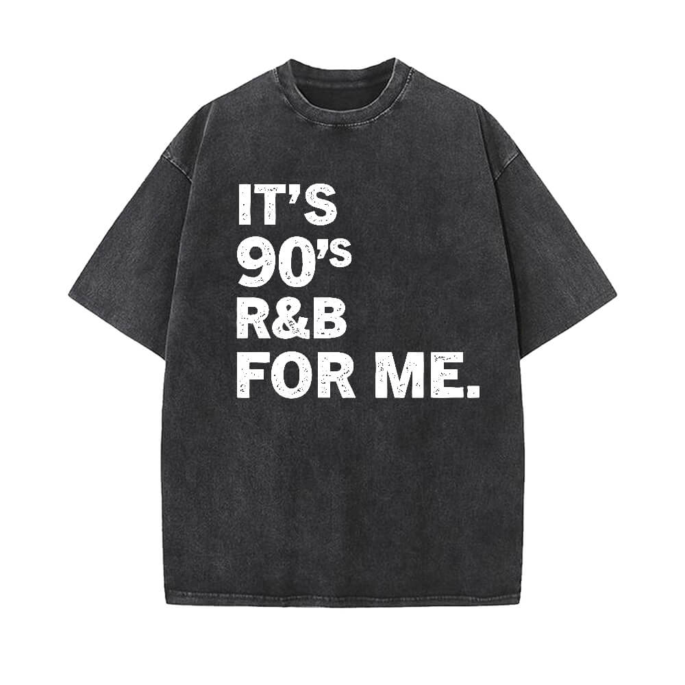 Vintage It’s 90’s R&B For Me Short Sleeve T-shirt