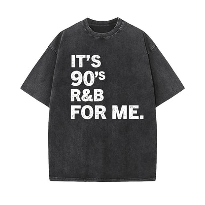 Vintage It’s 90’s R&B For Me Short Sleeve T-shirt