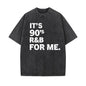 Vintage It’s 90’s R&B For Me Short Sleeve T-shirt