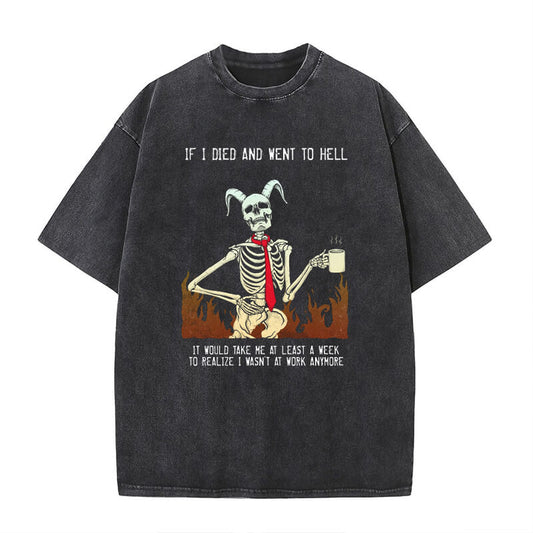Vintage Washed If I Dead And Went To Hell T-shirt