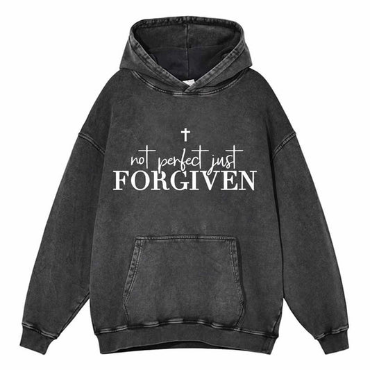 Vintage Washed Not Perfect Just Forgiven Hoodie