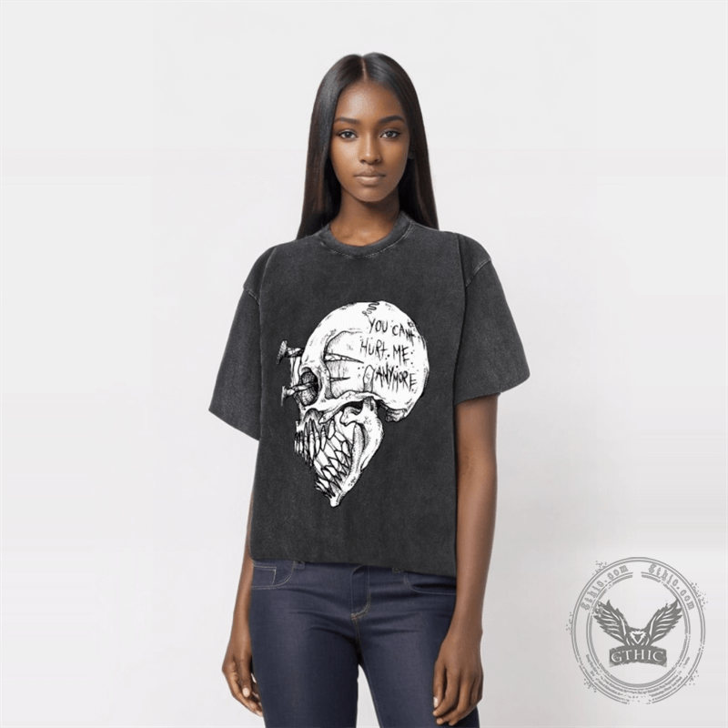 You Can’t Hurt Me Any More Skull T-shirt